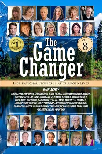 Front cover of The Game Changer Vol. 8: Inspirational Stories That Changed Lives, lead author Iman Aghay.